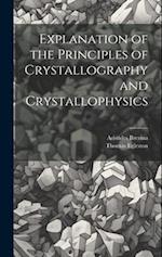 Explanation of the Principles of Crystallography and Crystallophysics 