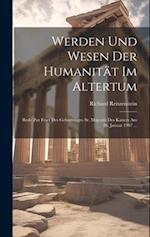 Werden Und Wesen Der Humanität Im Altertum