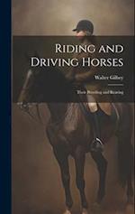 Riding and Driving Horses: Their Breeding and Rearing 