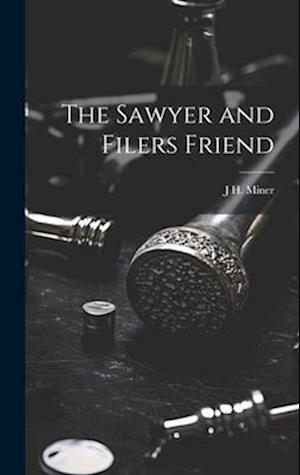 The Sawyer and Filers Friend