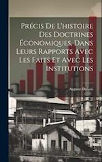 Précis de l'histoire des doctrines économiques, dans leurs rapports avec les faits et avec les institutions
