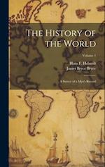 The History of the World; a Survey of a Man's Record; Volume 1 
