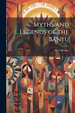 Myths and Legends of the Bantu 
