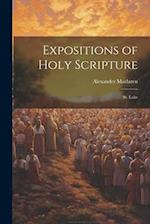 Expositions of Holy Scripture: St. Luke 