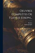 Oeuvres Complètes De Flavius Joseph...