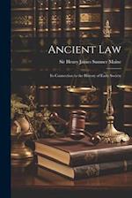 Ancient Law: Its Connection to the History of Early Society 