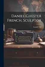 Daniel Chester French, Sculptor 