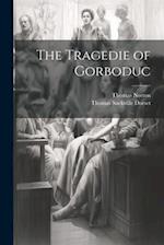 The Tragedie of Gorboduc 