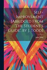 Self-Improvement [Abridged From 'The Student's Guide', by J. Todd] 