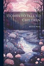 Stories to Tell to Children 