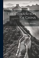 The Civilization of China 
