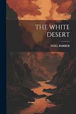 THE WHITE DESERT 