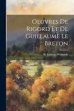 Oeuvres de Rigord et de Guillaume Le Breton 