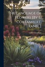 The Language of Flowers [By L. Cortambert. Transl.] 