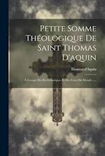Petite Somme Théologique De Saint Thomas D'aquin