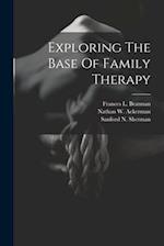 Exploring The Base Of Family Therapy 