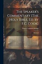 The Speaker's Commentary [The Holy Bible, Ed. by F.C. Cook]: Reviewed 