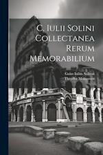 C. Iulii Solini Collectanea Rerum Memorabilium 