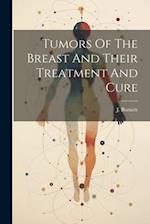 Tumors Of The Breast And Their Treatment And Cure 