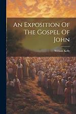 An Exposition Of The Gospel Of John 