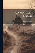 Ad Matrem, Poems 