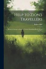 Help to Zion's Travellers: Being an Attempt to Remove Various Stumbling Blocks out of the Way 