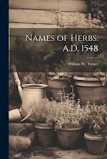 Names of Herbs. A.D. 1548 
