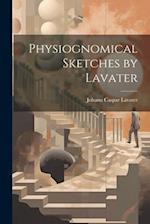 Physiognomical Sketches by Lavater 