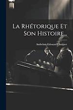 La Rhétorique Et Son Histoire...