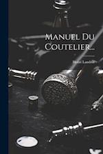 Manuel Du Coutelier...