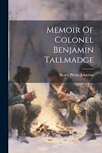 Memoir Of Colonel Benjamin Tallmadge 