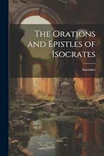 The Orations and Epistles of Isocrates 