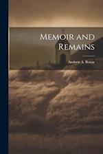 Memoir and Remains 