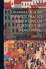 Grammatica Ed Esercizi Pratici Della Lingua Portoghese-brasiliana...
