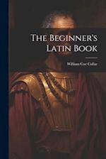The Beginner's Latin Book 