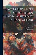 Castes and Tribes of Southern India. Assisted by K. Rangachari; Volume 5 