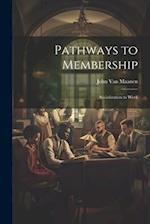 Pathways to Membership: Socialization to Work 
