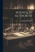 SCIENCE IN AUTHORITY 