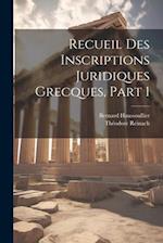 Recueil Des Inscriptions Juridiques Grecques, Part 1