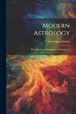 Modern Astrology: The "astrologers' Magazine"., Volumes 4-5 