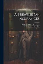 A Treatise On Insurances 