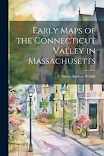 Early Maps of the Connecticut Valley in Massachusetts 