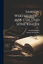 Samson Wertheimer ... 1658-1724, Und Seine Kinder 