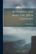 Romanticism And The 20th Century 