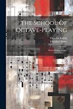 The School Of Octave-playing: Seven Octave Studies 