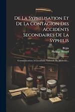 De La Syphilisation Et De La Contagion Des Accidents Secondaires De La Syphilis
