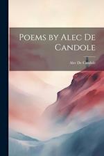 Poems by Alec De Candole 
