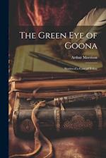 The Green Eye of Goona; Stories of a Case of Tokay 