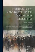 Études Sur Les Réformateurs Ou Socialistes Modernes