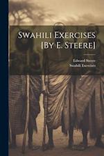 Swahili Exercises [By E. Steere] 